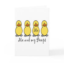 Me and My Peeps Greeting Cards