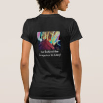 Me Behind the Computer t-shirts