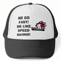 ME GO FAST!ME LIKE SPEED SKIING! hats by rossanderson ME GO FAST!ME LIKE SPEED SKIING! hats