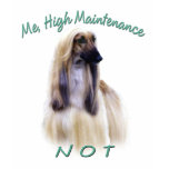 Me, High Maintenance Afghan Shirts