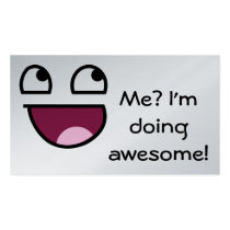 Me? I'm doing awesome! business cards by Rotseer Me? I'm doing awesome! business cards