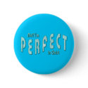 Me? I'm Perfect...in Christ - Hebrews 10:14 button
