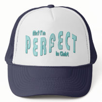 Me? I'm Perfect...in Christ - Hebrews 10:14 hats