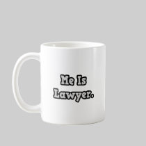 Me Is Lawyer Coffee Mug