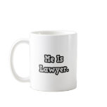 Me Is Lawyer mugs