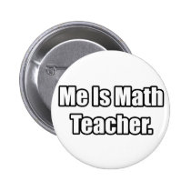 Me Is Math Teacher buttons
