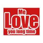 Me Love you Long Time Valentines Day Funny postcards