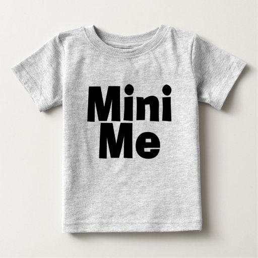 me and mini me t shirt