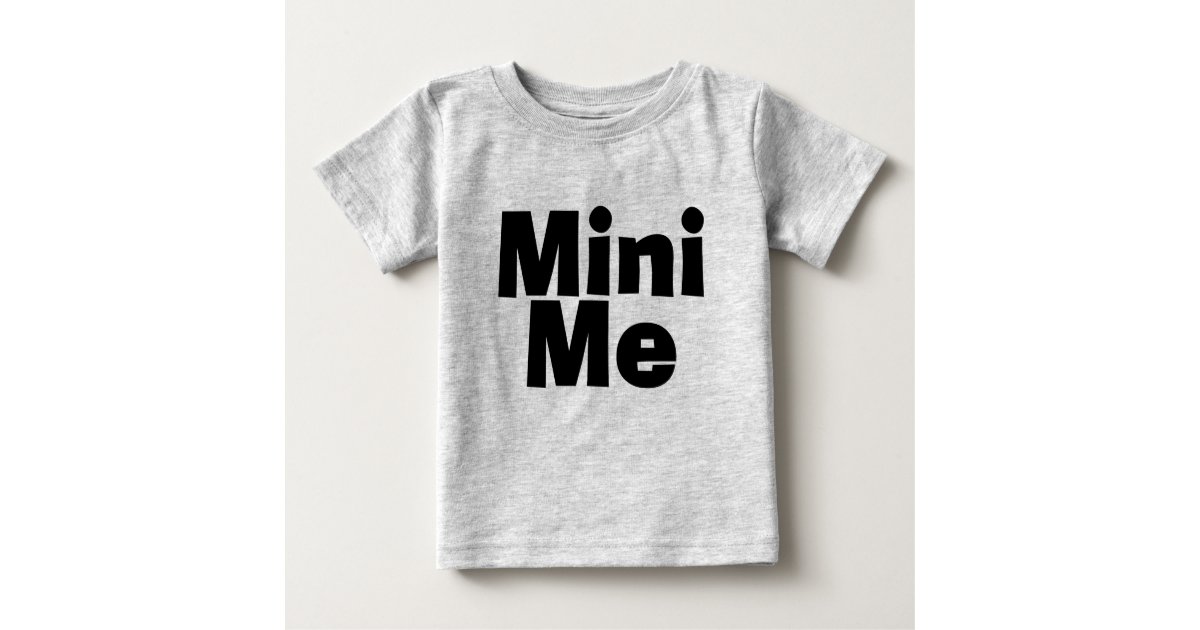 me and mini me t shirt