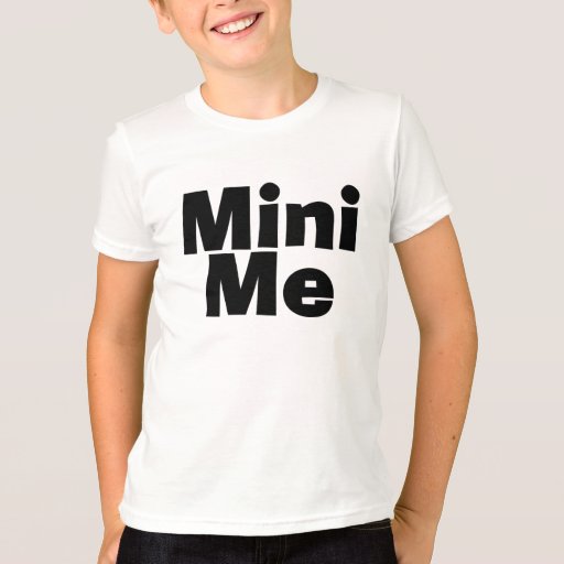 me and mini me t shirt