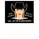 Me or the Blonde Cowgirl tshirt