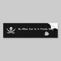 Me Other Car Is A Pirate Ship! bumper stickers