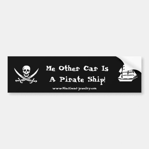 Me Other Car Is A Pirate Ship!! (version 2) Bumper Sticker