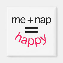 Me Plus Nap Equals Happy magnets
