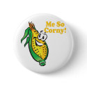 Me SO Corny  corn  cob buttons