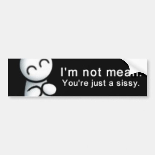 Mean Bumper Sticker Zazzle
