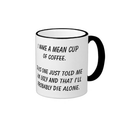 mean-cup-of-coffee-mug-zazzle