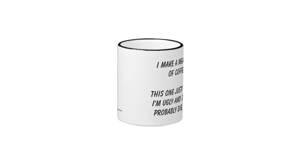 "Mean Cup of Coffee" mug Zazzle