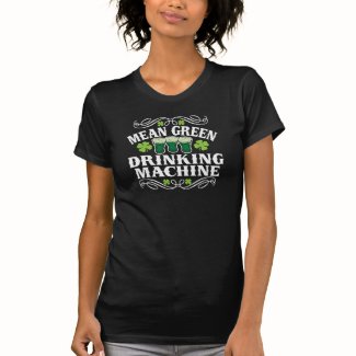 Mean Green Drinking Machine Tees