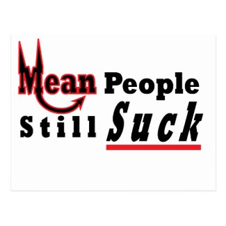 Mean People Still Suck, Mean People Suck