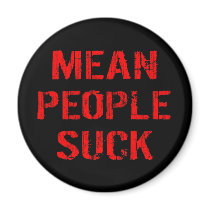 Mean People Suck Magnet