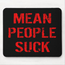 Mean People Suck Mousepad