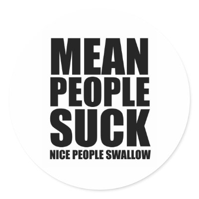 Mean people suck round sticker by CarbonClothing