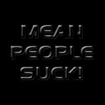 Mean People Suck Tee Shirts