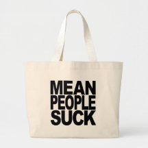 Mean People Suck Tote Bags