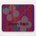 Mean Reds Graphic Design Mousepad