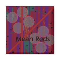 Mean Reds Magnet