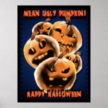 Mean Ugly Pumpkins Poster