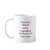 Meaning of AMY Mug by IArtist40 Meaning of AMY Mug