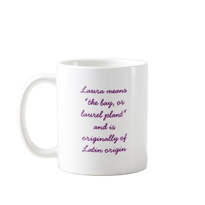 Meaning of Laura Mug by IArtist40