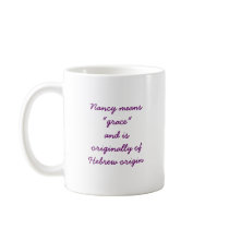 Meaning of Nancy Mug by IArtist40 Meaning of Nancy Mug