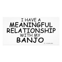 Meaningful Relationship Banjo Custom Photo Card