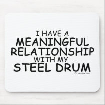 Meaningful Relationship Steel Drum Mousepad