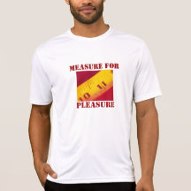 Measure for Pleasure T Shirts