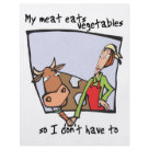 8.5x11 - My meat eats vegetables so I dont have to: Sizes  Available colors: white