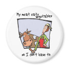 round_magnet - My meat eats vegetables so I dont have to: Sizes 