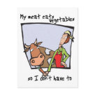  - My meat eats vegetables so I dont have to: Sizes 