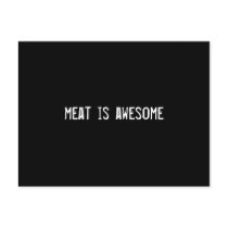 meat is awesome postcards