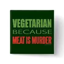 Meat Is Murder - Anti-Meat Button