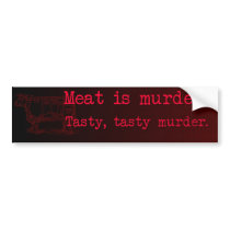 Meat is murder bumper stickers