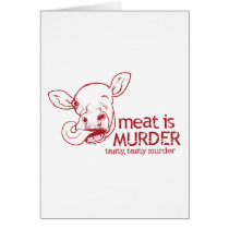 Meat is Murder Greeting Card