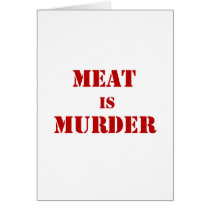 Meat is Murder Greeting Card