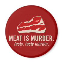 Meat is Murder, Tasty Murder magnets by strk3 Meat is Murder, Tasty Murder magnets