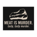 Meat is Murder.  Tasty, Tasty Murder Postcard
