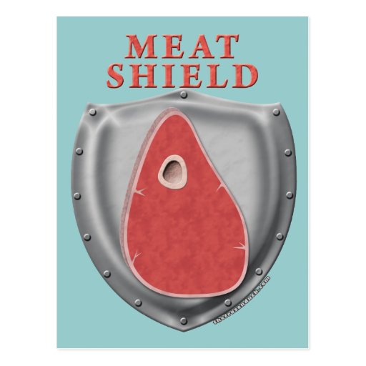 Meat Shield Postcard Zazzle
