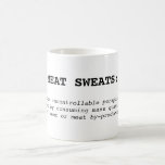 Meat Sweats:  The Mug